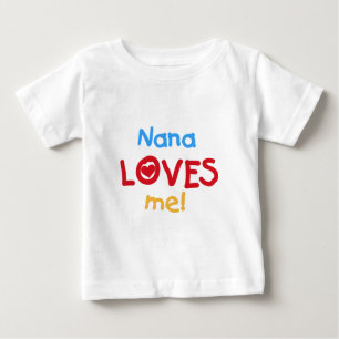 Nana Loves Me Baby T-Shirt