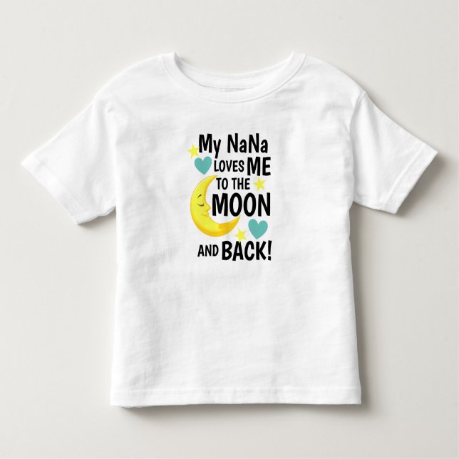 NaNa Loves Me to the Moon and Back Baby T-Shirt (Front)