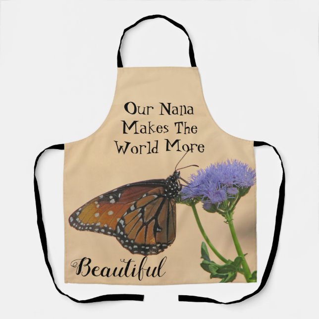 Nana Makes The World Beautiful Monarch Butterfly Apron (Front)