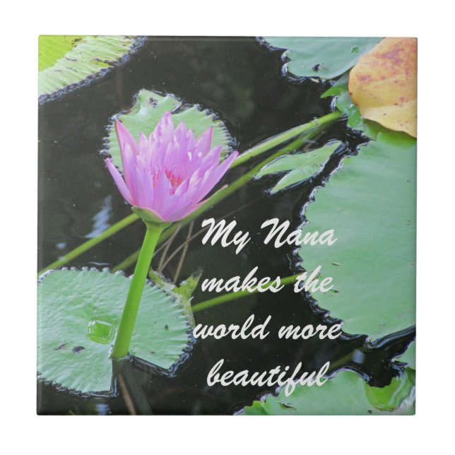 Nana Makes World Beautiful Water Lily Flower Ceramic Tile (Front)
