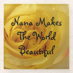 Nana Makes World Beautiful Yellow Rose Flower Glass Coaster
