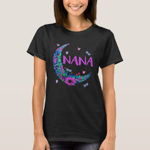 Nana  Moon  Flower  Dragonfly  Nana s T-Shirt
