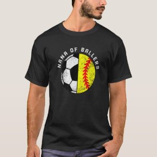 Nana Of Ballers Soccer Softball Nana T-Shirt