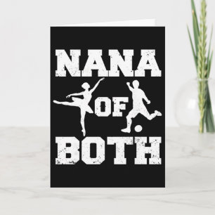 Nana Of Both Ballet Soccer Funny Dance Sports Nana Card