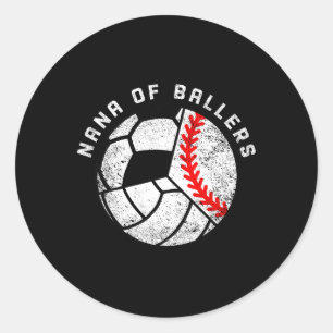 Nana Of Byllers Funny Bysebyll Volleybyll Soccer N Classic Round Sticker