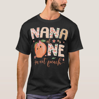 Nana Of One Sweet Peach 1St Birthday Girl T-Shirt