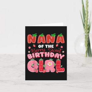 Nana Of The Berry Sweet Birthday Girl Strawberry L Card