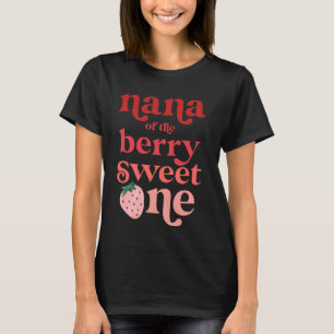 Nana of the Berry Sweet One Strawberry First Birth T-Shirt
