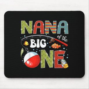 Nana of the big one fishing 1st birthday boy party mouse pad