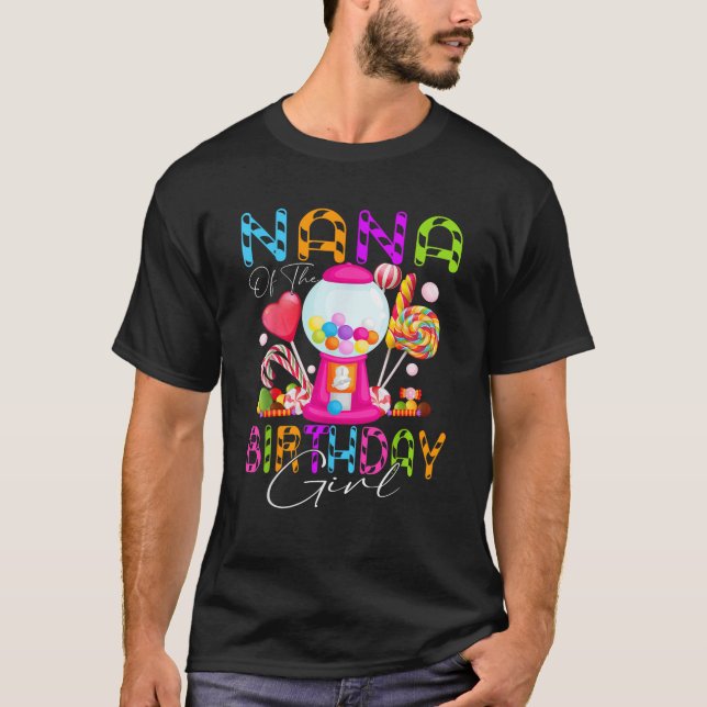 Nana Of The Birthday Bday Girl Candyland Candy Bir T-Shirt (Front)