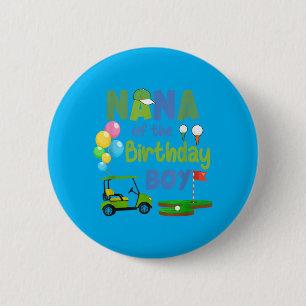 Nana Of The Birthday Boy Hole In One Golf Sport 6 Cm Round Badge