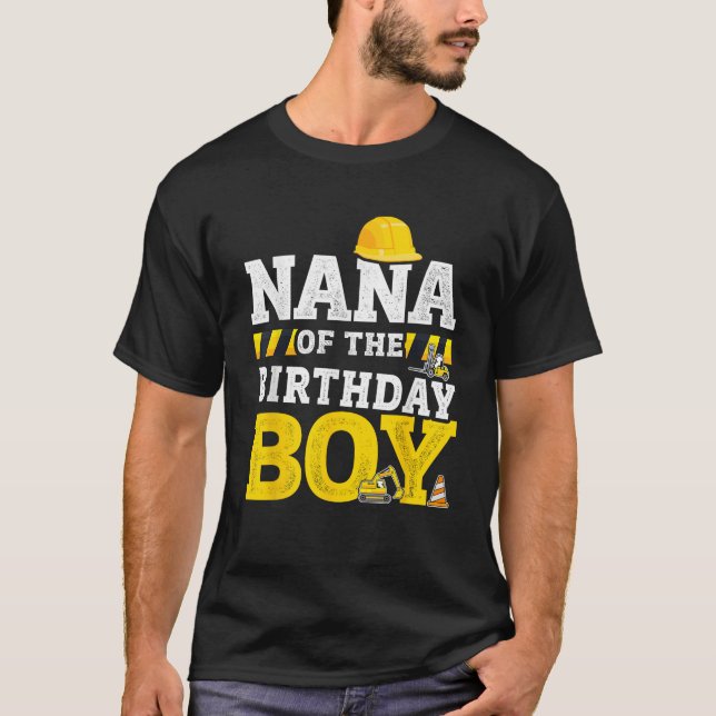 Nana of the birthday boy matching family construct T-Shirt (Front)