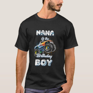 Nana Of The Birthday Boy Monster Truck Bday Long S T-Shirt