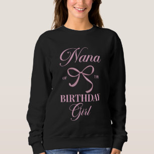 Nana Of The Birthday Girl Coquette Aesthetic Pink Sweatshirt