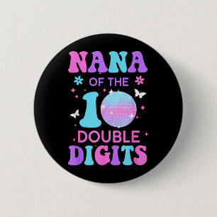 Nana of The Birthday Girl Double Digits Disco Ball 6 Cm Round Badge