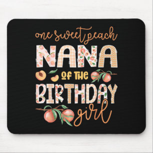 Nana of The Birthday Girl One Sweet Peach 1st Mouse Pad