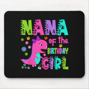 Nana of the birthday girl saurus rex dinosaur mouse pad