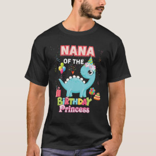 Nana Of The Birthday Princess Dinosaur Girl Matchi T-Shirt