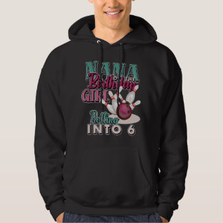 Nana of The Bithday Girl Rolling into 6 Matching Hoodie