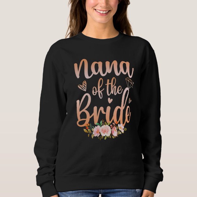 Nana Of The Bride  Wedding Shower  Women Sweatshirt (Front)