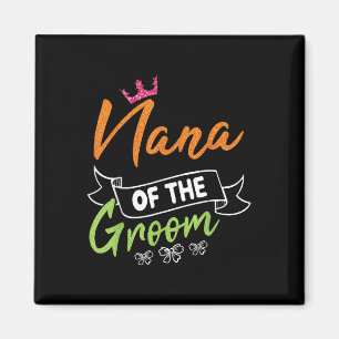 Nana Of The Groom Bride Happy Wedding Marry Day Hu Magnet