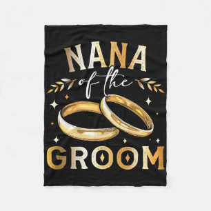 Nana Of The Groom Groom's Nana Wedding And Engagem Fleece Blanket