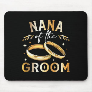 Nana Of The Groom Groom's Nana Wedding And Engagem Mouse Pad