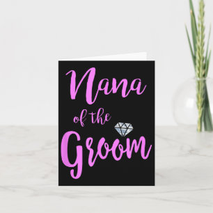 Nana Of The Groom T Shirt Bridal Wedding Ring Pink Card