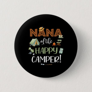 Nana Of The Happy Camper First Birthday Camping Mo 6 Cm Round Badge