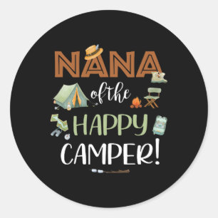 Nana Of The Happy Camper First Birthday Camping Mo Classic Round Sticker