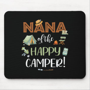 Nana Of The Happy Camper First Birthday Camping Mo Mouse Pad