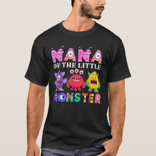 Nana Of The Little Monster Birthday Party Family M T-Shirt