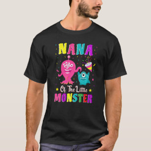 Nana Of The Little Monster Family Matching Birthda T-Shirt