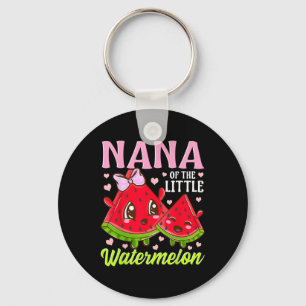 Nana Of The Little Watermelon Grandma Summer Grann Key Ring
