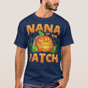 Nana Of The Patch Scary Pumpkin Halloween T-Shirt