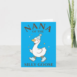 Nana Of The Silly Goose Birthday Family 1st Card
