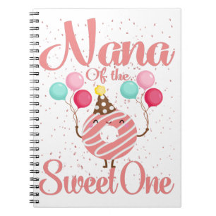 Nana Of The Sweet One Family Matching 1st Birthday Notebook