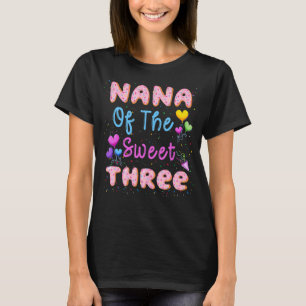 Nana Of The Sweet Three 3rd Doughnut Birthday Part T-Shirt