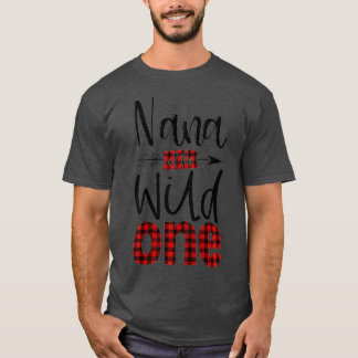 Nana of the Wild One Buffalo Plaid Lumberjack T-Shirt