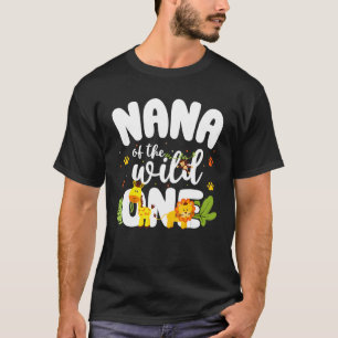 Nana of the Wild One Grandma Birthday Safari Jungl T-Shirt