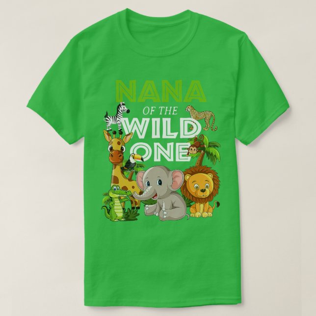 Nana of the Wild One Zoo Birthday Safari Jungle An T-Shirt (Design Front)