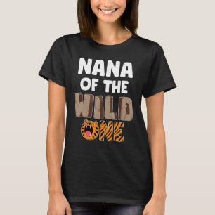 Nana Of The Wild One Zoo Themed 1st Birthday Party T-Shirt