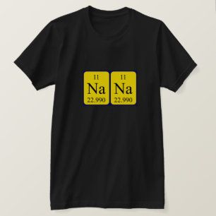 Nana periodic table name shirt