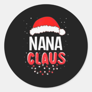 Nana Santa Claus Christmas Matching Costume Classic Round Sticker