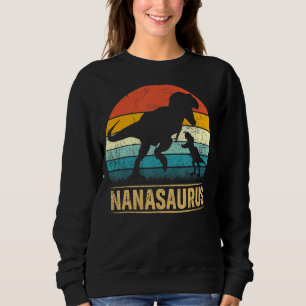 Nana Saurus T Rex Dinosaur Nanasaurus Mother's Da Sweatshirt