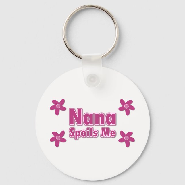 Nana Spoils Me Key Ring (Front)