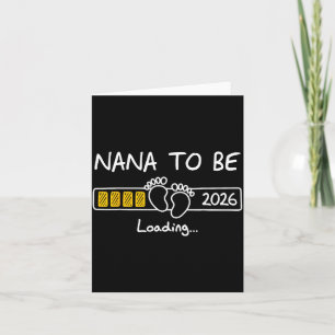 Nana To Be 2026 Loading Nana Est 2026  Card