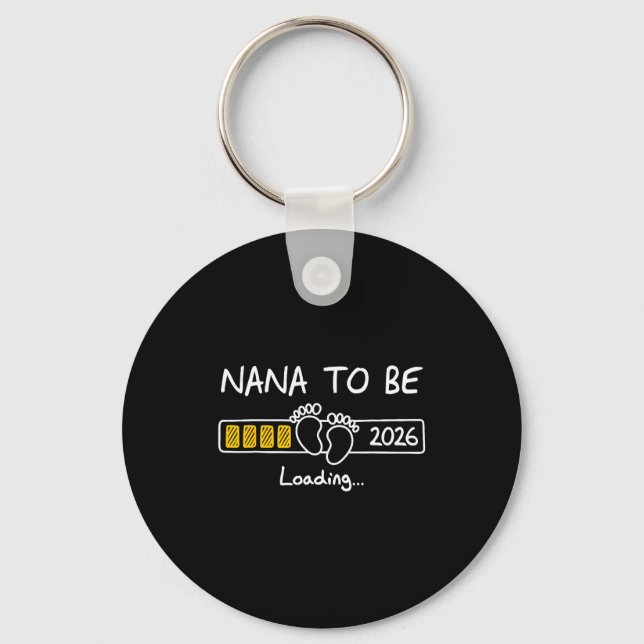 Nana To Be 2026 Loading Nana Est 2026  Key Ring (Front)
