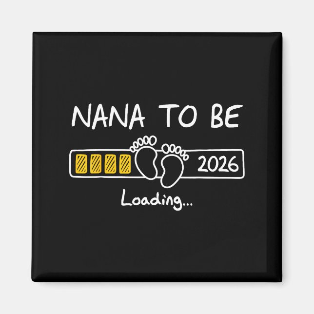 Nana To Be 2026 Loading Nana Est 2026  Magnet (Front)