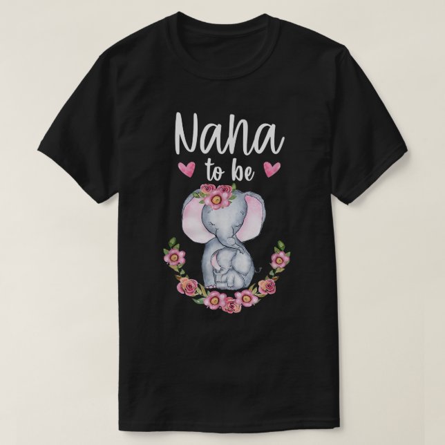 Nana To Be Elephant Baby Shower Nana Grandma Flora T-Shirt (Design Front)